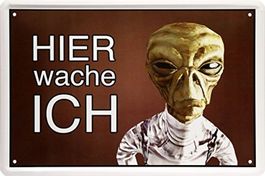 Blechschild-ALIEN-HIER WACHE ICH
