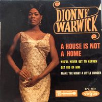 DIONNE WARWICK - A HOUSE IS NOT A HOME