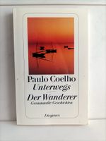 Unterwegs - Der Wanderer / Paulo Coelho / Diogenes 23598 / 2