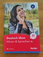 Deutsch üben - Hören und Sprechen B1 - Deutsch Fremdsprache