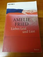 Liebes Leid und Lust- Amelie Fried