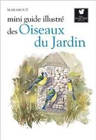 Oiseaux du jardin - Le petit guide Marabout
