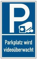 Aluschild Parkplatz wird videoüberwacht