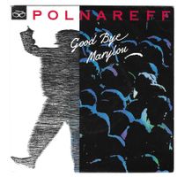 MICHEL POLNAREFF  -  GOOD BYE MARYLOU