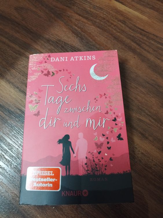 Dani Atkins Sechs Tage zwischen dir und mir Acheter sur Ricardo