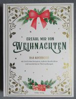 Erzähl mir von Weihnachten - Das Kochbuch - mit Geschichten