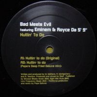 Bad Meets Evil Featuring Eminem & Royce Da 5' 9"* ‎– Nuttin'