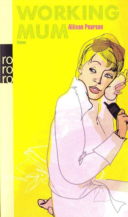 Livres: Pearson Allison - Working Mum / Roman – D'occasion à Schaffhausen par buecherlaus