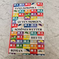 Tanja Kokoska Guten Morgen, Schoenes Wetter Roman
