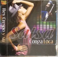 Rey Crespo Y Su Salsa Conga Loca