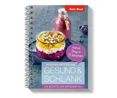 Gesund & Schlank minus 3 kg. in 3 Wochen Betty Bossi