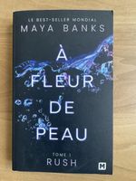 A fleur de peau - Tome 1 Rush, Maya Banks