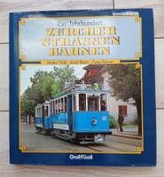 Ein Jahrhundert Zürcher Strassen Bahnen