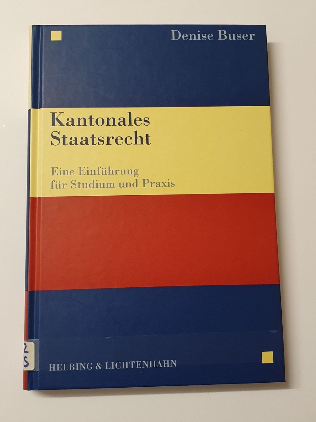 Libri: Kantonales Staatsrecht - Denise Buser – Usato da Oberdorf BL venduto da BaldenEagle