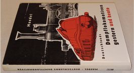 DEUTSCHLANDS DAMPFLOKOMOTIVEN GESTERN UND HEUTE 1957