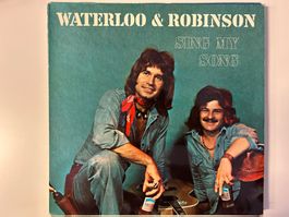 Waterloo & Robinson - Sing My Song (Vinyl Schallplatte)