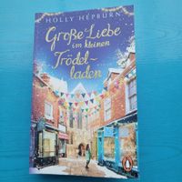 Holly Hepburn- Grosse Liebe im kleinen Trödelladen