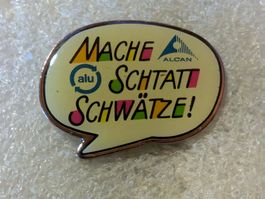 Ansteckpin 229: alu - mache statt schwätze