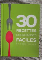 30 recettes gourmandes faciles et conviviales