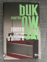 Charles Bukowski, Niente canzoni d’amore