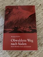 Buch Remigius Küchler Obwaldens Weg nach Süden 48 Zeichen