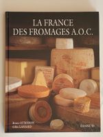 Livre : La France des fromages A.O.C.