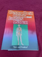 Gesundheit Glück und langes Leben - Herz und Kreislauf
