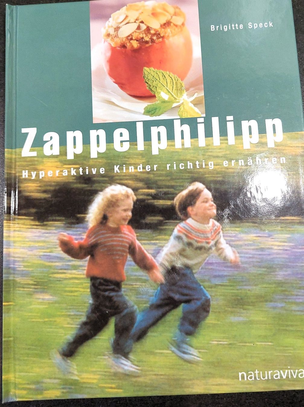 Libri: B. Speck "Zappelphilipp" Hyperaktive Kinder richtig Ernähren – Usato da Jegenstorf venduto da ladoga66
