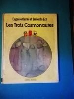Les Trois Cosmonautes, Eugenio Carmi & Umberto Eco. Rare!