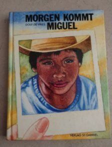 Libri: Morgen kommt Miguel - Dolf de Vries – Usato da Uster venduto da Jaschoo