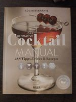 Das ultimative Cocktail Manual Buch von Lou Bustamante