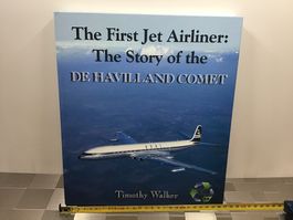 THE FIRST JET AIRLINER: THE STORY OF THE DE HAVILLAND COMET