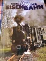 Vom Reiz der Eisenbahn - Ralf Roman Rossberg