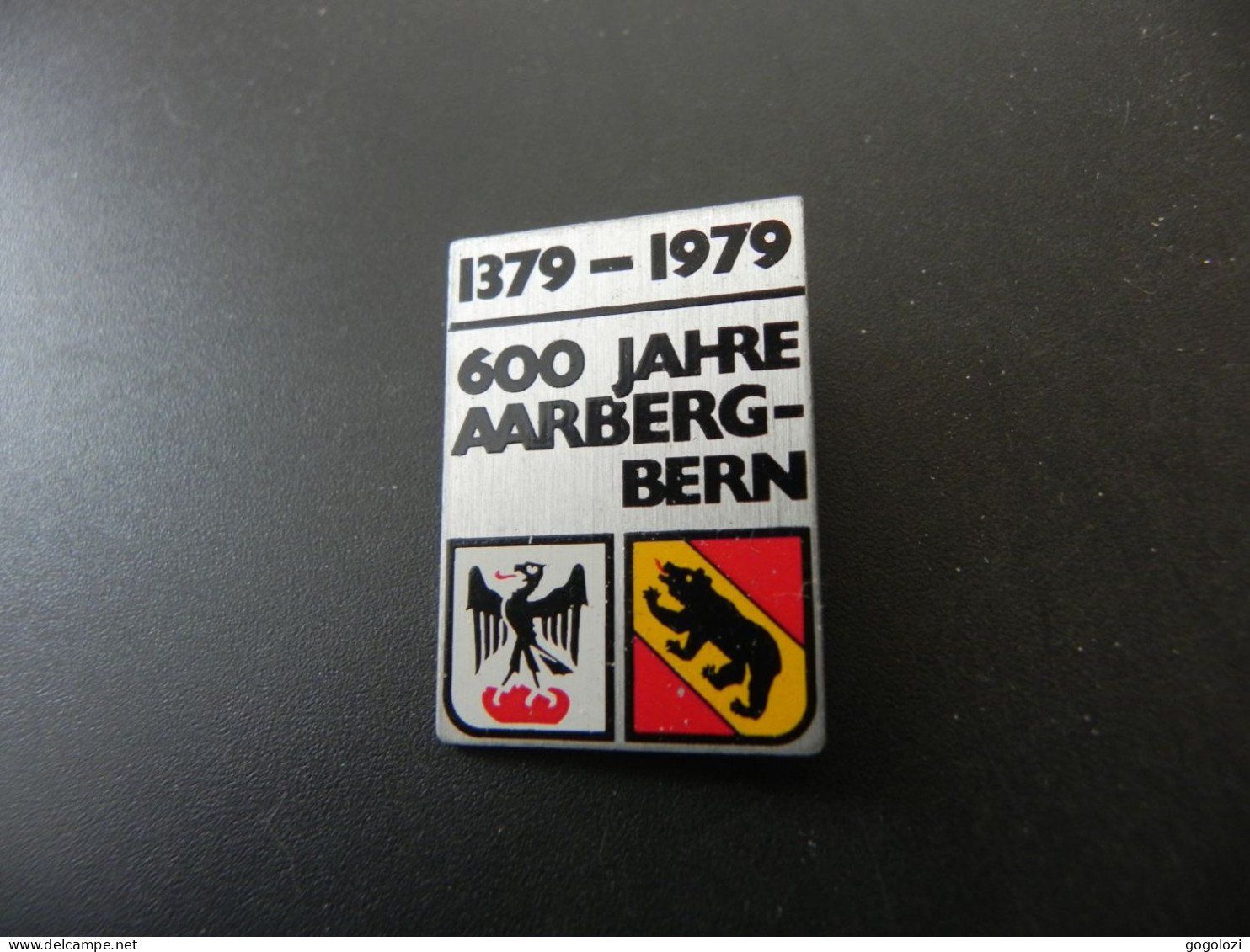 Spille & Fermagli: Abzeichen 600 Jahre Aarberg Bern 1379 - 1979 – Usato da Biel/Bienne venduto da Gogolozi