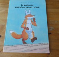 Livre enfant "Le problème quand on est un renard"
