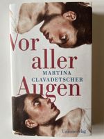 Martin Clavadetscher Vor aller Augen Unionsverlag Gebunden