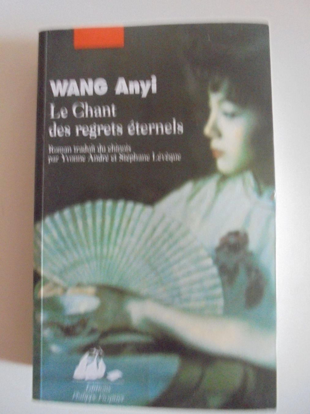 Libri: " Le chant des regrets éternels " de Wang Anyi. – Usato da Eclépens venduto da Consuelo