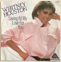 WHITNEY HOUSTON - SAVING ALL MY LOVE FOR YOU