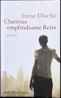 Clarissas empfindsame Reise – Irene Dische – TB – Roman
