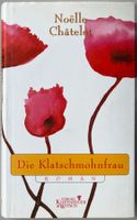 Die Klatschmohnfrau – Noëlle Châtelet – Roman – wie neu