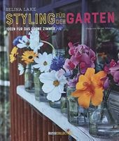 Styling für den Garten - Selina Lake