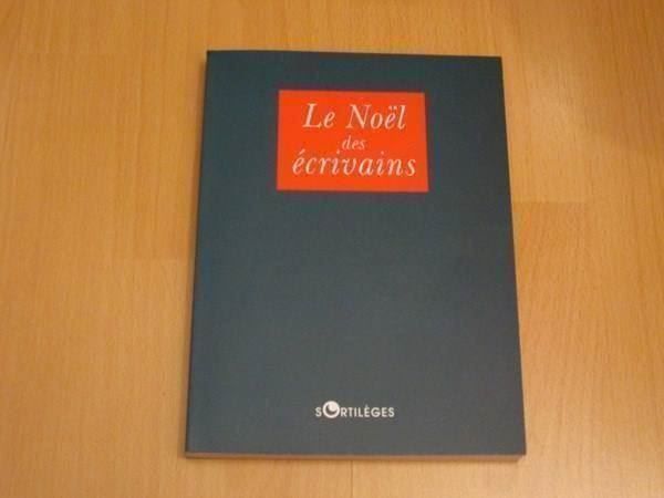 Bücher: Le Noël des écrivains – Gebraucht aus Neuchâtel von Dualseele
