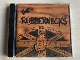 The Rubbernecks CD "It's Got to Be Rock'n'Roll" 
