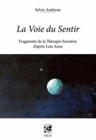 La Voie Du Sentir Fragments De La Thérapie Sensitive D'Après