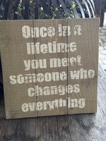 Spruchbild *Once in a lifetime …* Holz Shabby