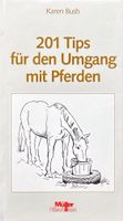 Zweihundertundeins Tips für den Umgang mit Pferden