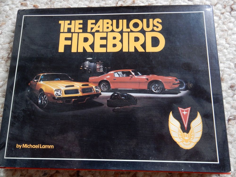 Livres: älteres Buch über Autos: The Fabulous Firebird Michael Lamm – D'occasion à Jona par JOberg_25