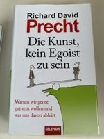 Richard David Precht - Die Kunst, kein Egoist zu sein