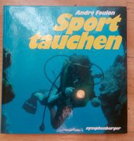 André Foulon: Sporttauchen für Anfänger & Fortgeschrittene