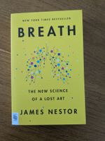 BREATH - the new science of a lost art - James Nestor 